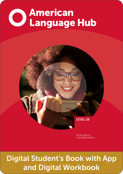 American Language Hub Level 1B Digital Students Book with App and Digital Workbook