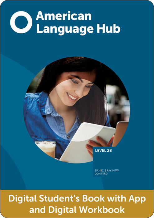 American Language Hub Level 2B Digital Students Book with App and Digital Workbook