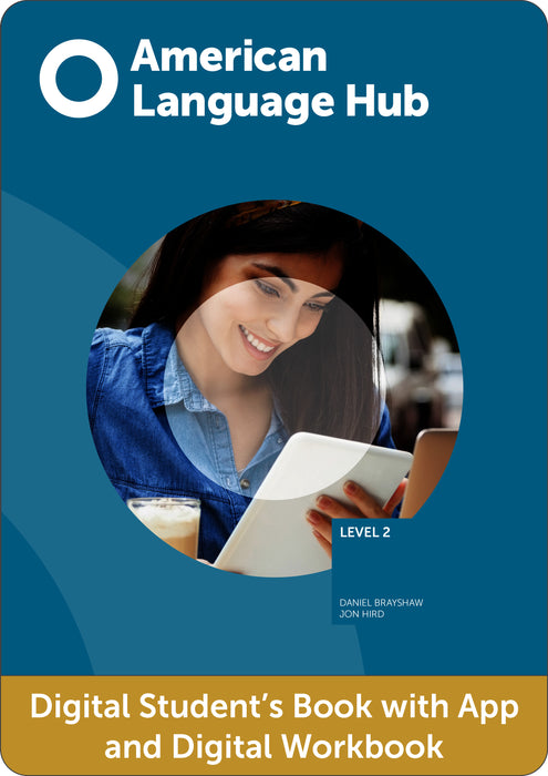 American Language Hub Level 2 Digital Students Book with App and Digital Workbook