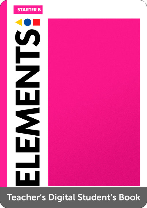 Elements Starter Level B Teachers Digital Students Book Pack