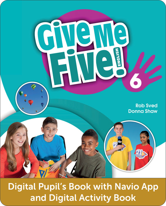 Give Me Five! English 6 - Digital Pupil’s Book with Navio App and Digital Activity Book